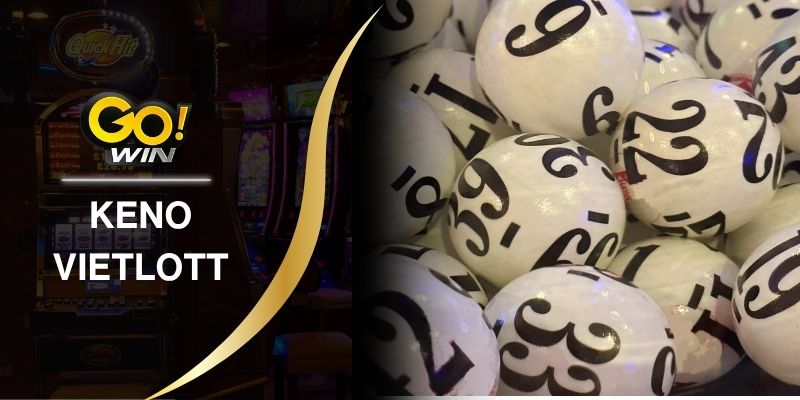 Keno Vietlott - Cách Chơi Kinh Nghiệm Soi Cầu Cực Chuẩn